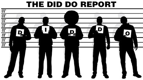 The Did Do Report