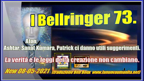 I Bellringer 73. Aton, Ashtar, Sanat Kumara, Patrick ci danno utili suggerimenti.