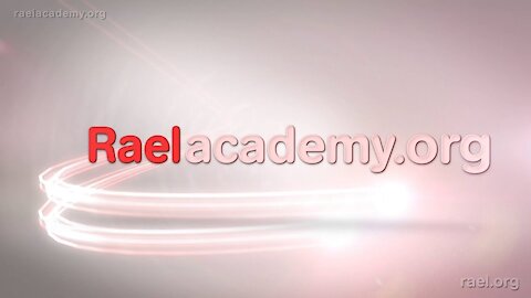 Rael Academy NOW ONLINE !!