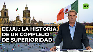 El complejo de superioridad de EE.UU. con México