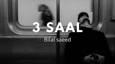 3 Saal - Bilal Saeed (slowed & reverbed)