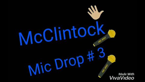 McClintock Mic Drop Madness # 3