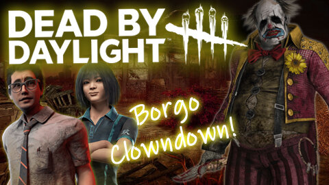 Dead By Daylight: Clown Heads To The Borgo To Kick Survivor Butt