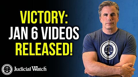 VICTORY: January 6 Videos Released! Damn. Finally. Judicial Watch Weekly Update 11-17-2023