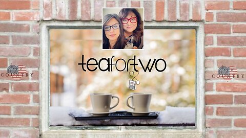 LIVE! Tea for Two with Delora & Jenna! AUG 30, 7:30 PM Eastern