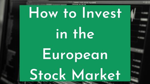 How to Invest in European Stock Market