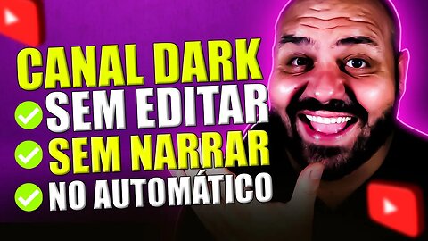 [FERRAMENTA NOVA] COMO CRIAR UM CANAL DARK 100% AUTOMÁTICO USANDO INTELIGÊNCIA ARTIFICIAL