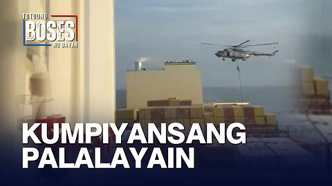 4 Pinoy seafarer na kabilang sa container ship na kinumpiska ng Iranian authorities, nasa maayos na