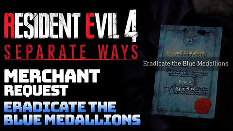 RESIDENT EVIL 4 REMAKE: SEPARATE WAYS DLC | ERADICATE THE BLUE MEDALLIONS