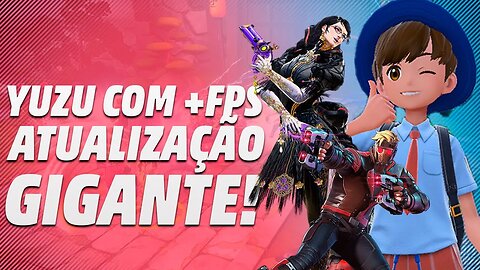 GRANDE ATUALIZAÇÃO DO YUZU! MAIS FPS PARA DIVERSOS JOGOS! Y.F.C parte 1.5