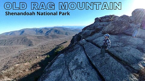 Hike up OLD RAG MOUNTAIN (Madison County, Virginia)