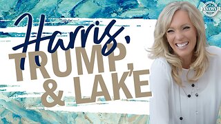 Prophecies | HARRIS, TRUMP, AND LAKE - The Prophetic Report with Stacy Whited