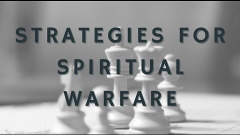 Strategies for Spiritual Warfare