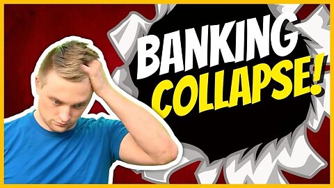 The Banking Collapse & Its Effect On You | CHS Ep. 14