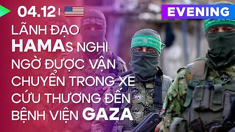 04.12, Ngày 59 TỐI THỨ 2 🔴 Full ― Lãnh đạo cấp cao Hamas nghi ngờ nhập viện tại phía nam Gaza