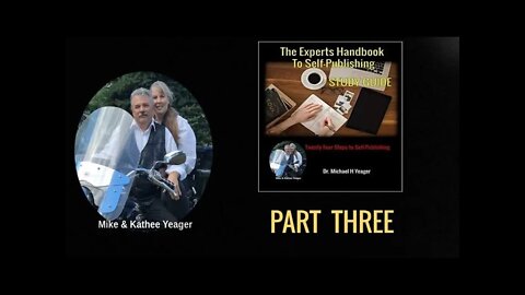 The Experts Handbook to Self Publishing, Part 3 of 3