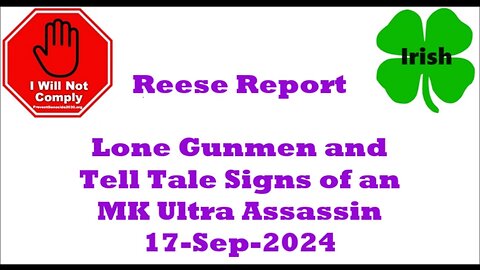 Lone Gunmen and Tell Tale Signs of an MK Ultra Assassin 17-Sep-2024