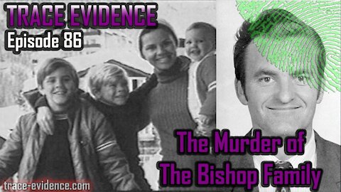 086 - The Murder of the Bishop Family