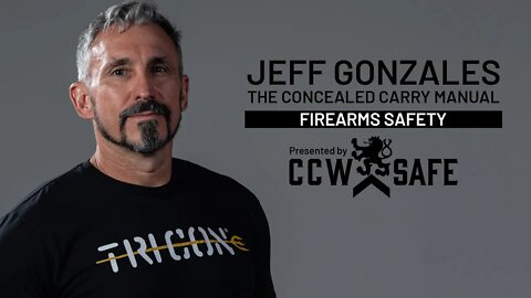 Jeff Gonzales Concealed Carry Manual: Firearms Safety