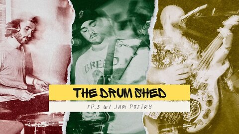 Burritos w/ Jam Poetry | Ep.5 The Drum Shed Podcast