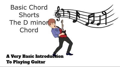 Guitar Chord Shorts The "D minor" Chord