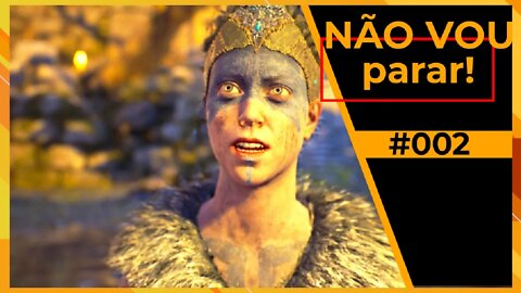 Hellblade; senua´s sacrifice | Não Vou Parar