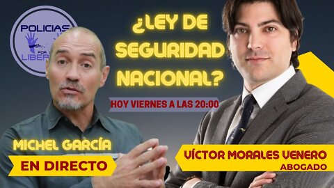 ¿LEY DE SEGURIDAD NACIONAL? Te lo contamos TODO