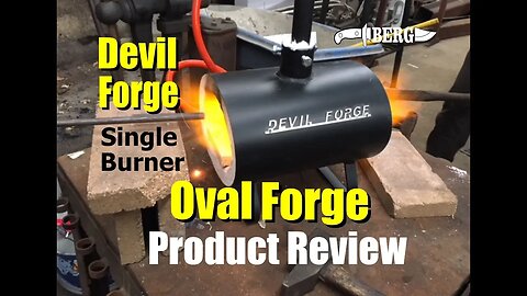 Devil Forge Single Burner Oval Forge Product Review