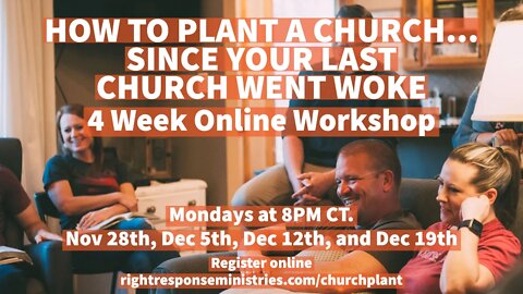 How To Plant A Church...Since Your Last One Went Woke - Scholarships Available - Live Q&A