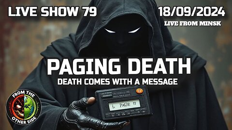 LIVE SHOW 79 : PAGING DEATH : DEATH COMES WITH A MESSAGE