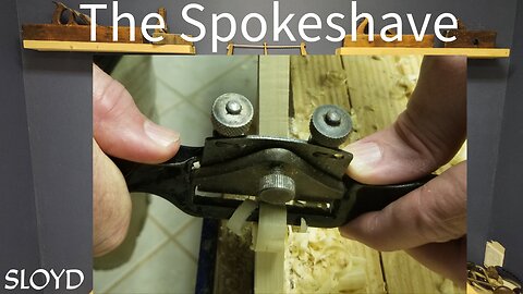 Spokeshave: Learning Handtool Woodworking Ep 21