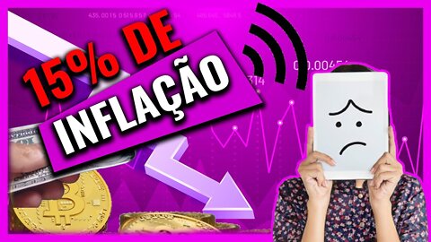 INFLAÇÃO SOBE 15% NOS PREÇOS (BITCOIN TEM ADOÇÃO PARABÓLICA)