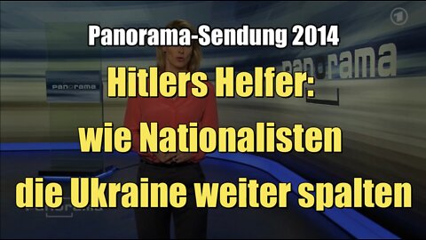 Hitlers Helfer: wie Nationalisten die Ukraine weiter spalten (Das Erste I Panorama I 08.05.2014)