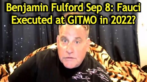 Benjamin Fulford SHOCKING Sep 8: Fauci Executed at GITMO in 2022?