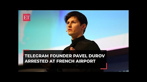 Telegram founder Pavel Durov arrested at French airport for 'lack of moderation' on messaging app