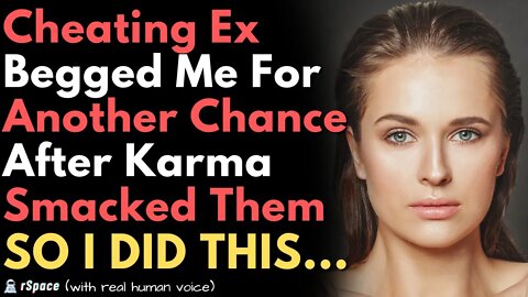 Cheating Ex Begged Me For Another Chance When Karma Ruined Their Affair SO I DID THIS