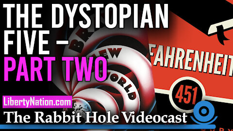 The Dystopian Five – Part Two – The Rabbit Hole Videocast