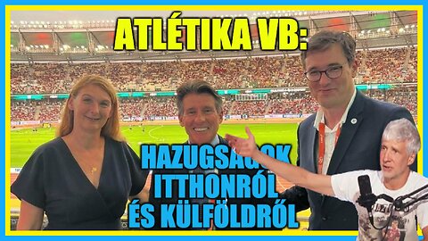 Atlétika VB: hazugságok itthonról és külföldről - Hobbista Hardcore 23-08-22/1