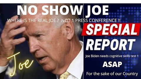 NO SHOW JOE !! WHERE IS THE REAL JOE _ NOT 1 PRESS CONFERENCE !!