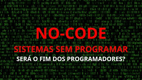 No code - Programar sem ser um programador. Será o fim dos programadores?