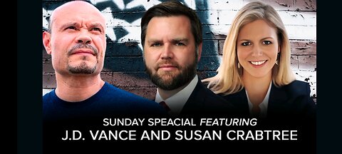 The Dan Bongino Sunday special:J.D Vance/Susan Crabtree