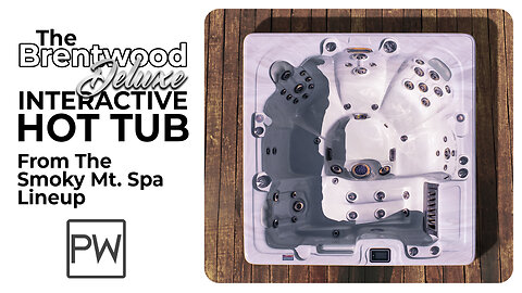 Introducing the Brentwood Deluxe Interactive Hot Tub | Pool Warehouse