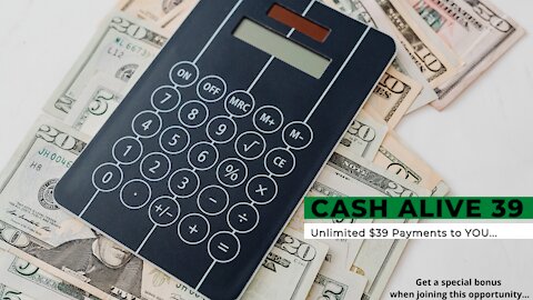 Cash Alive 39 Income Generator and Bonus (Make Money Online)