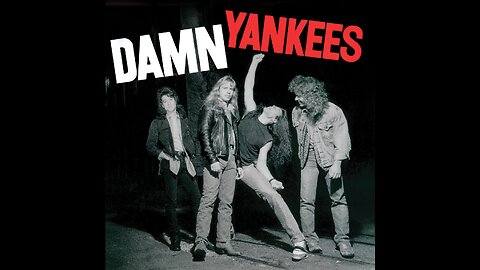 Damn Yankees - Come Again