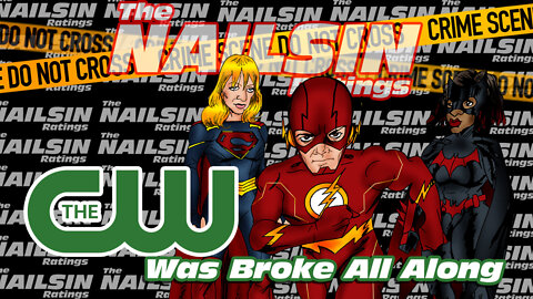 The Nailsin Ratings: The CW Was Broke All Along