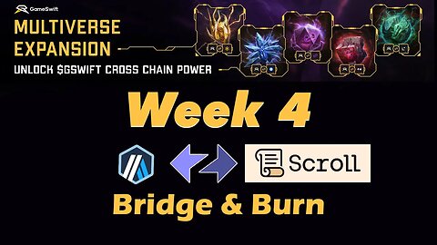 GameSwift Multiverse Expansion Week 4. Bridge & Burn $GSWIFT to Scroll Network