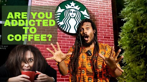 Are You Addicted to Coffee? WATCH THIS...