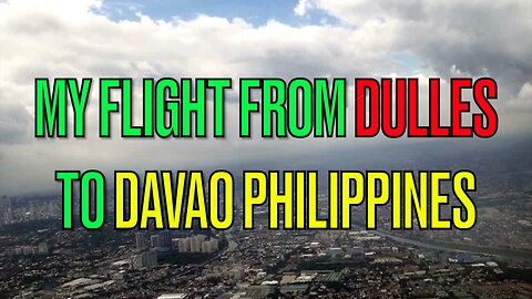 MY FLIGHT FROM DULLES TO THE PHILIPPINES✈️