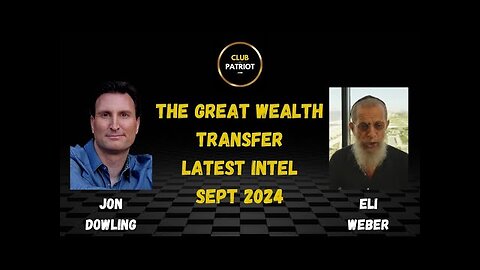 Jon Dowling & Eli Weber Discuss Latest Intel On The Great Wealth Transfer September 2024