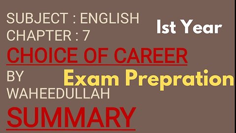 Lesson || Choice of a Career by Waheedullah || Summary || Critical appreciation ||